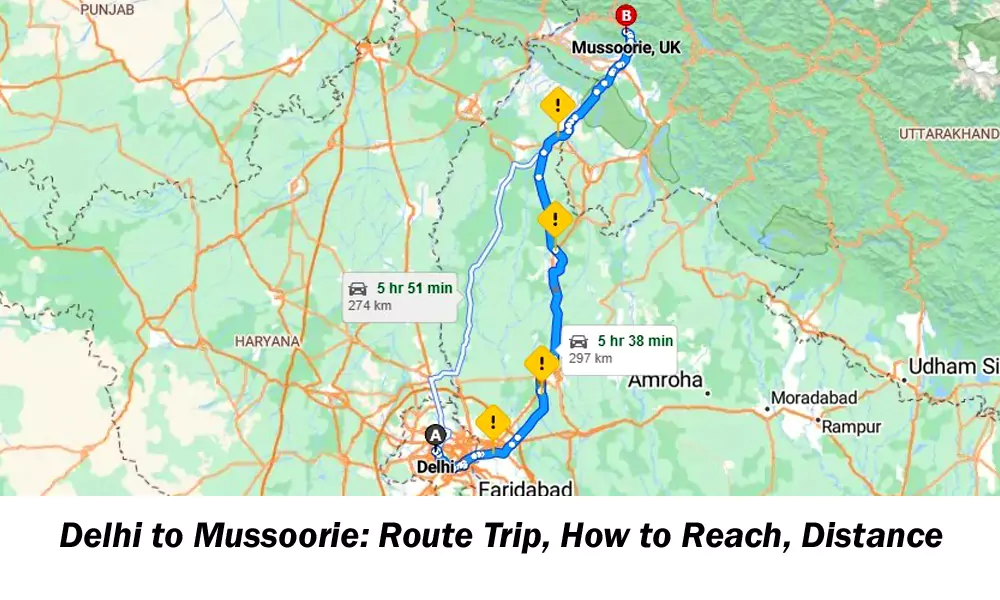 Delhi to Mussoorie: Route Trip, How to Reach, Distance