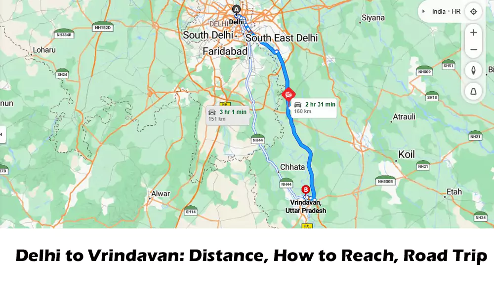 Delhi to Vrindavan: Distance, How to Reach, Road Trip